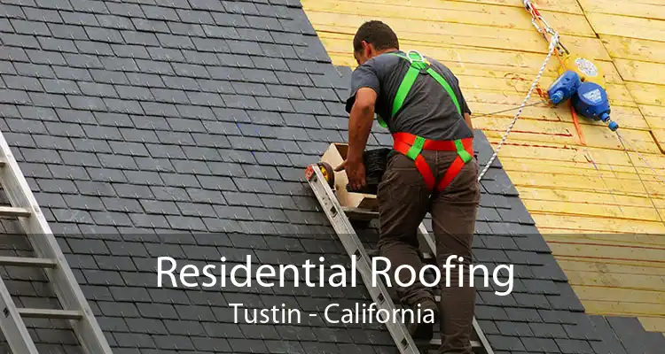 Residential Roofing Tustin - California